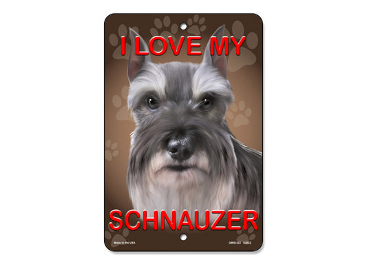 I Love My Schnauzer Sign
