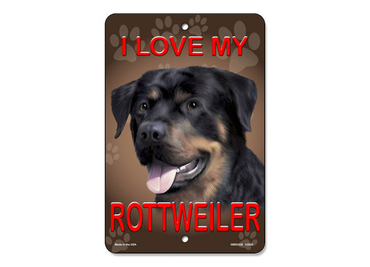 I Love My Rottweiler Sign