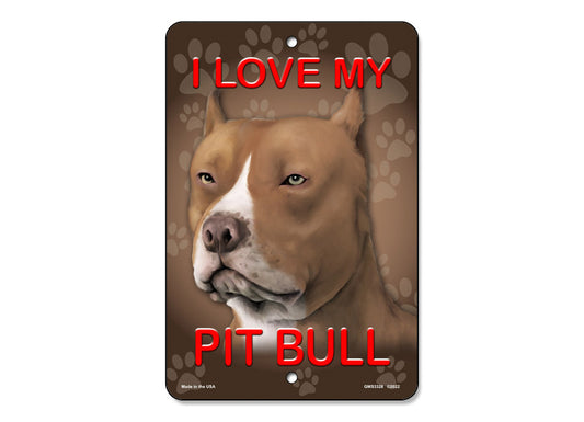 I Love My Pit Bull Sign