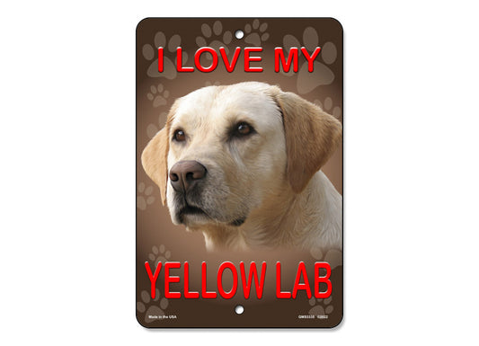 I Love My Yellow Lab Sign