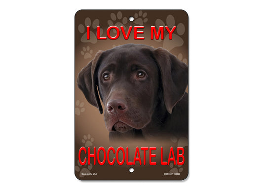 I Love My Chocolate Lab Sign