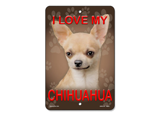 I Love My Chihuahua Sign