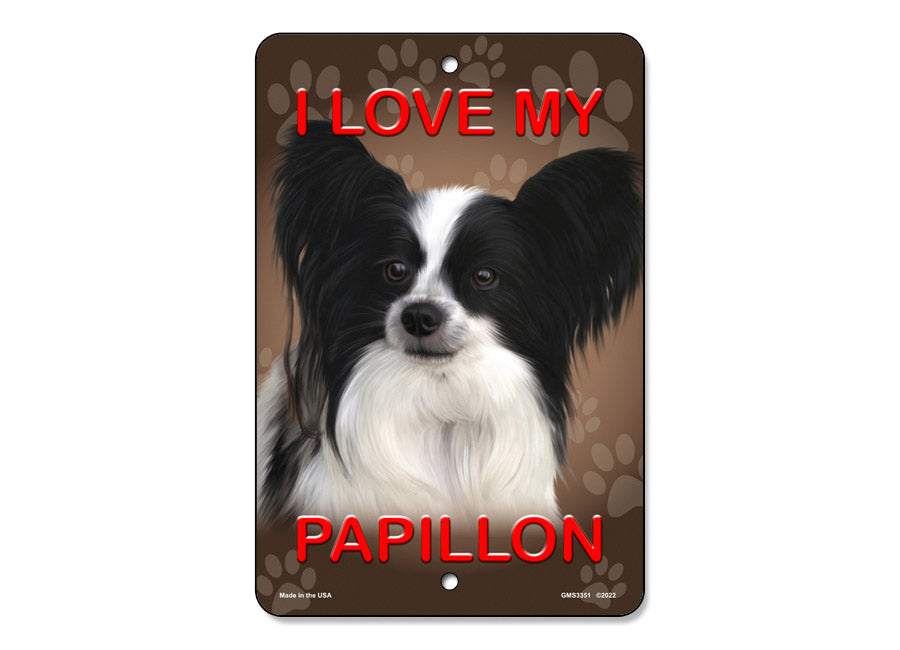 I Love My Papillon Sign