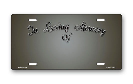 In Loving Memory Of on Gray License Plate