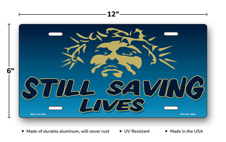 Still Saving Lives Jesus on Blue License Plate