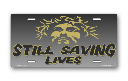 Still Saving Lives Jesus on Gray License Plate