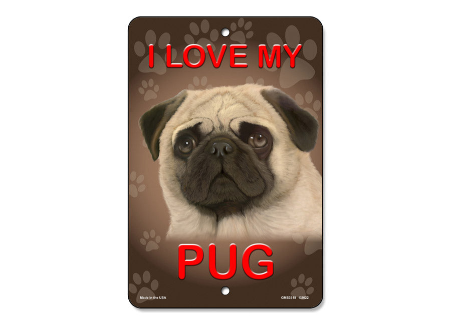 I Love My Pug Sign