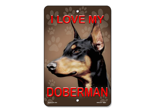 I Love My Doberman Sign