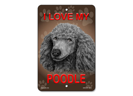 I Love My (Silver) Poodle Sign