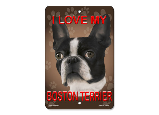 I Love My Boston Terrier Sign