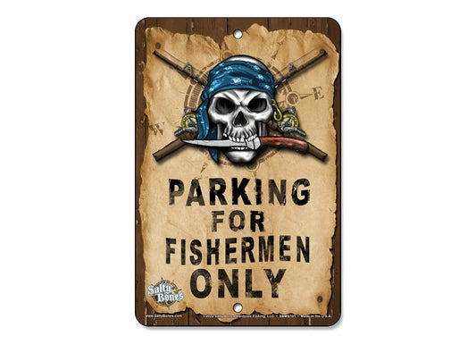 Salty Bones Parking For Fishermen Only Sign