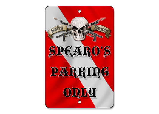 Salty Bones Spearo's Parking Only Sign