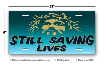 Still Saving Lives Jesus on Teal License Plate